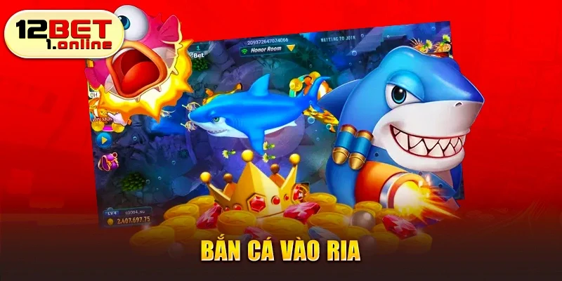 Bắn cá vào ria 