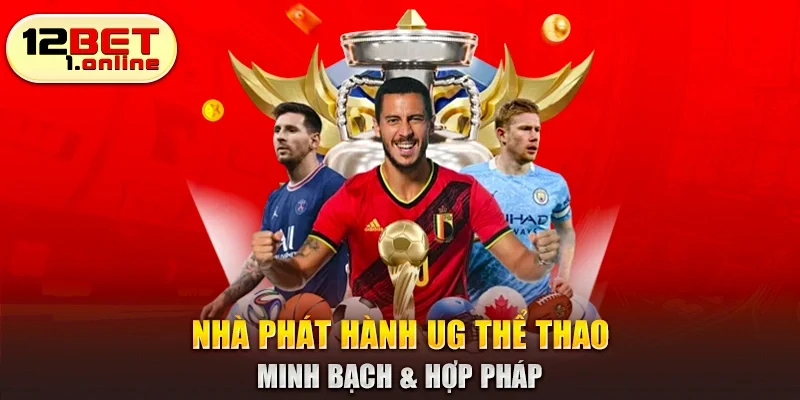 Nhà phát hành UG Thể Thao minh bạch & hợp pháp 